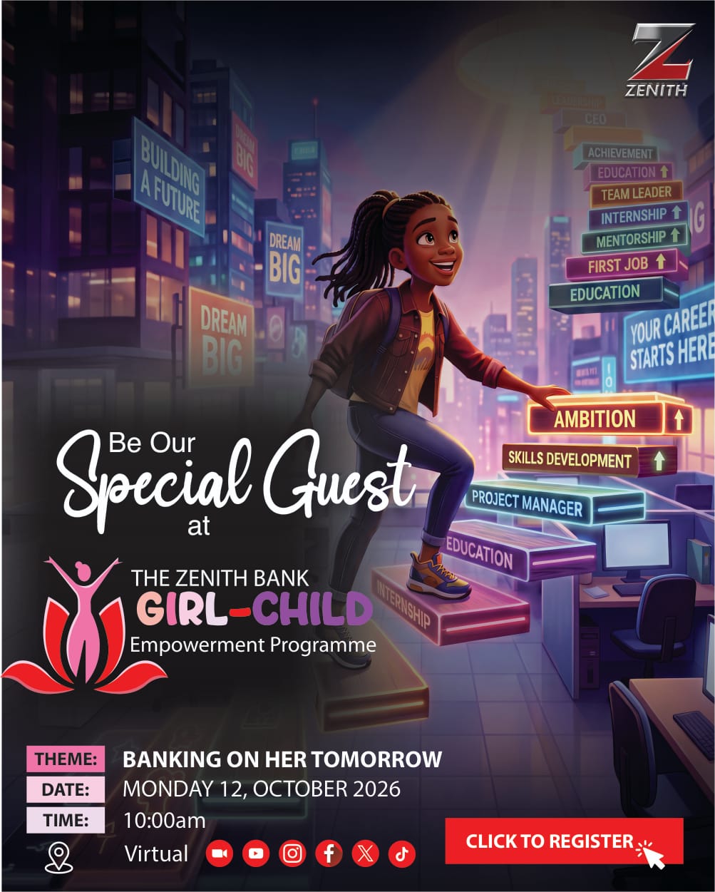 Zenith Bank announces its maiden Girl-Child Empowerment Programme themed Banking On Her Tomorrow.